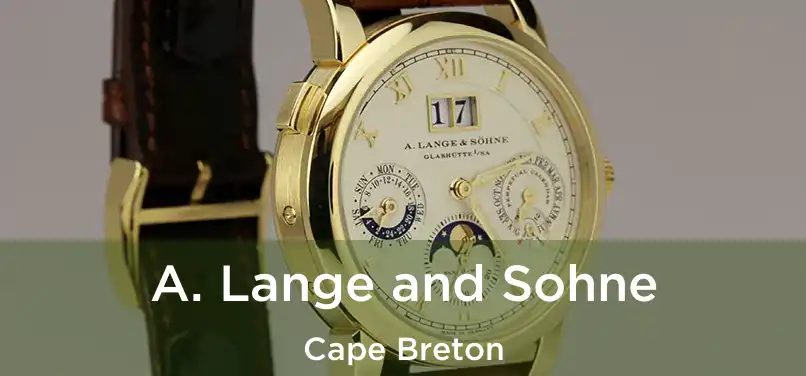  A. Lange and Sohne Cape Breton