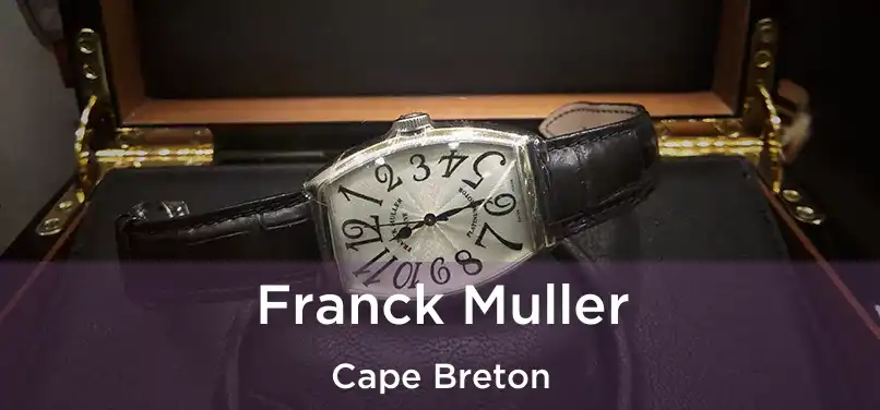  Franck Muller Cape Breton
