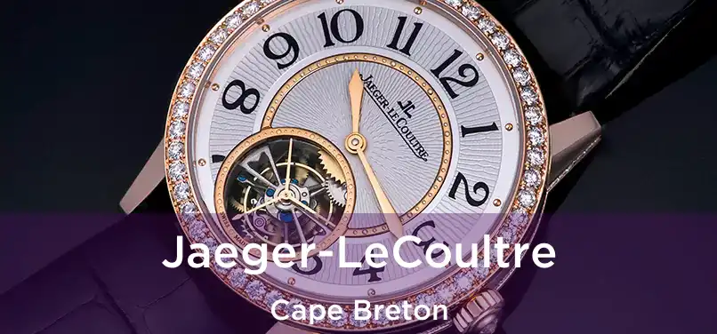 Jaeger-LeCoultre Cape Breton
