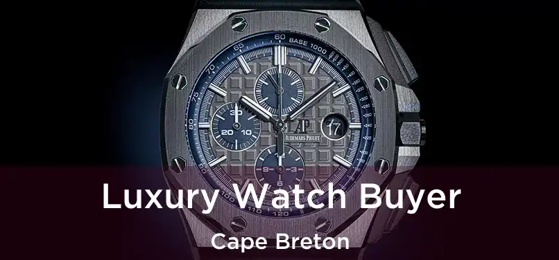  Luxury Watch Buyer Cape Breton