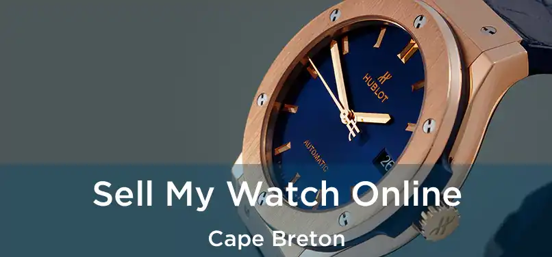  Sell My Watch Online Cape Breton