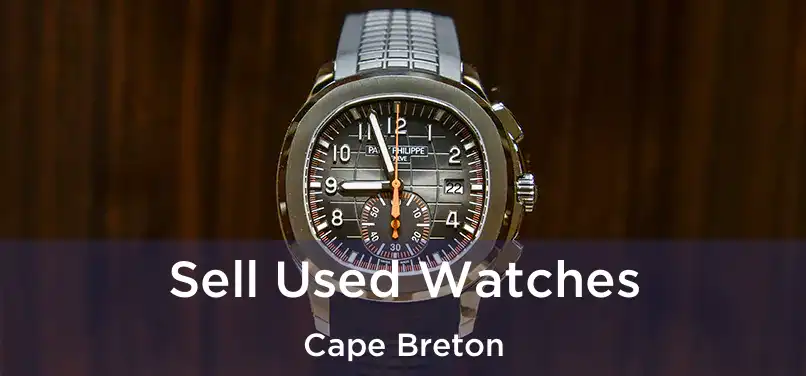  Sell Used Watches Cape Breton