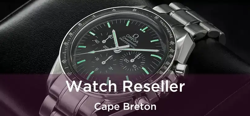  Watch Reseller Cape Breton