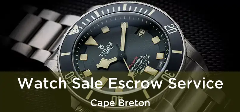  Watch Sale Escrow Service Cape Breton
