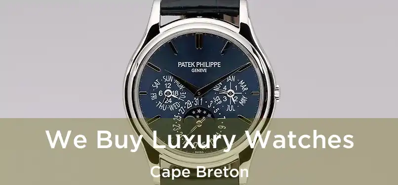 We Buy Luxury Watches Cape Breton